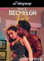 Bachelor Party (2024) S01 Part 3 Moovi Hindi Hot Web Series