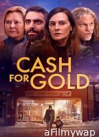 Cash for Gold (2025) Hindi Dubbed And Subtitles