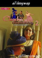 Chacha Chaudry Rahasamayi Boond (2025) S01 E02 MoodX Hindi Hot Web Series