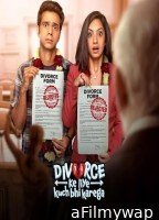 Divorce Ke Liye Kuch Bhi Karega (2024) Season 1 Hindi Web Series