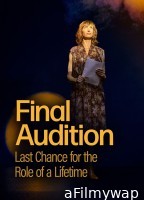 Final Audition Last Chance for the Role of a Lifetime (2025) Hindi Dubbed And Subtitles