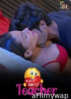 I Am Sorry Teacher (2024) S01 Part 1 SolTalkies Hindi Web Series