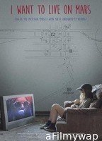 I Want to Live on Mars (2023) Hindi Dubbed And Subtitles