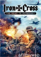 Iron Cross The Road To Normandy (2022) ORG Hindi Dubbed Movie