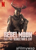 Rebel Moon Part 2 Directors Cut (2024) ORG Hindi Dubbed Movie