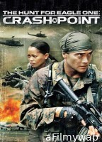 The Hunt For Eagle One Crash Point (2006) ORG Hindi Dubbed Movie